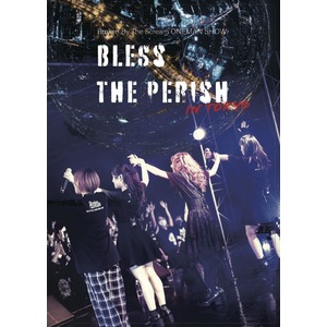 【新作】「Bless The Perish in Tokyo」DVD