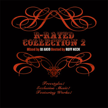 R-RATED COLLECTION 2 -Mixed by DJ AKIO Hosted by RUFF NECK-